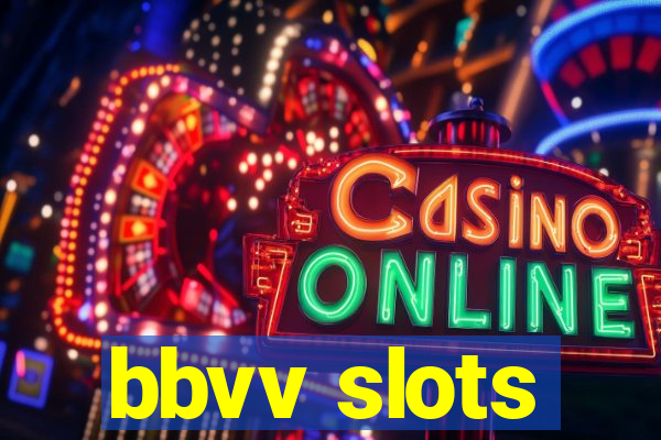 bbvv slots